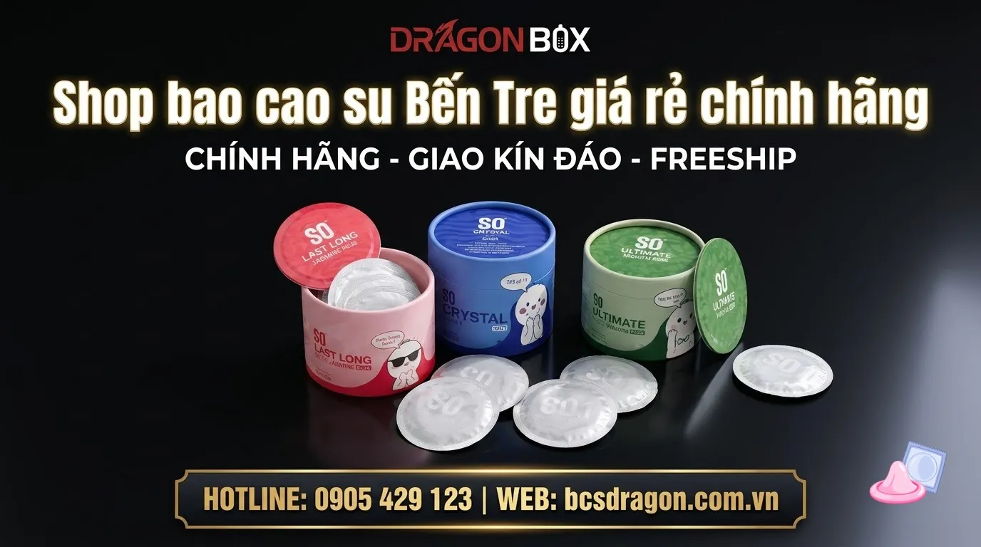 Shop bao cao su Bến Tre giá rẻ chính hãng