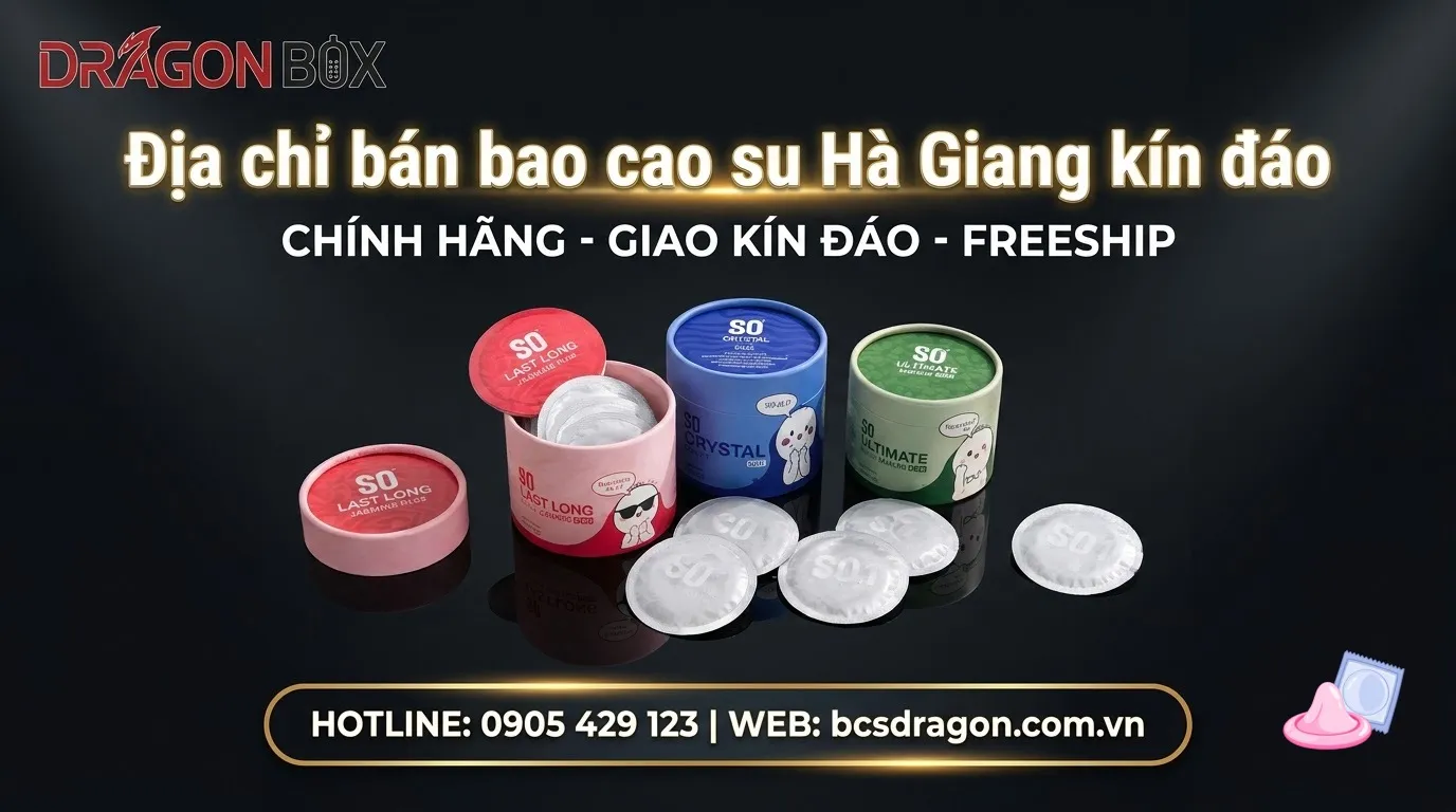 Địa chỉ bán bao cao su Hà Giang kín đáo
